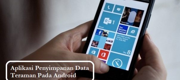 Aplikasi Penyimpanan Data Teraman Pada Android